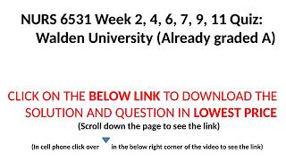NURS 6531 Week 2, 4, 6, 7, 9, 11 Quiz: Walden University (Click the below link to download)