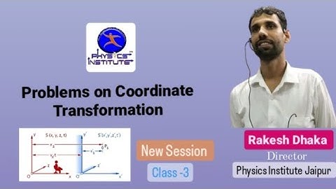#Class-3Session2023-24 #ProblemsonCoordinateTransformation #rpsc1stgrade #bscphysics #cuet #csirnet