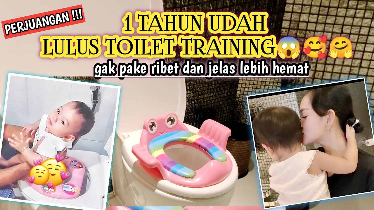 TOILET TRAINING BAYI 9 BULAN, LEPAS DIAPERS USIA 1 TAHUN 4 BULAN