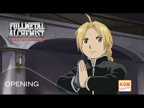 FULLMETAL ALCHEMIST: BROTHERHOOD | Opening 4 | Period - CHEMISTRY | aniverse