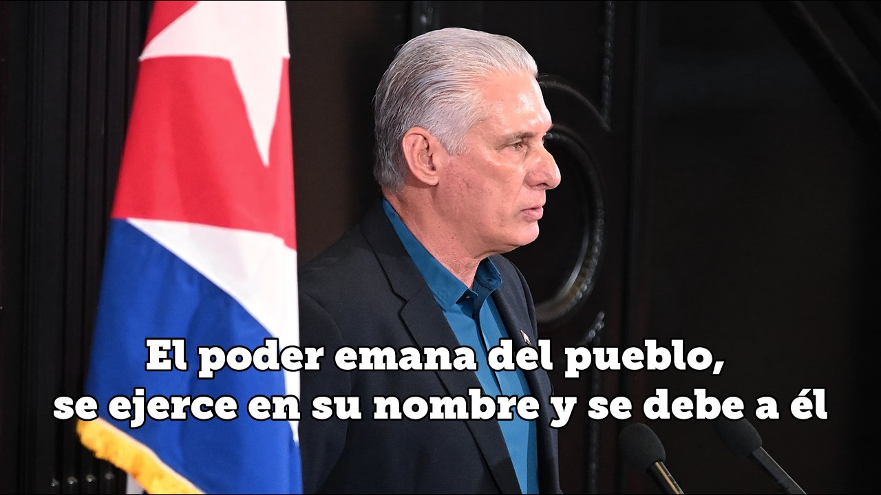 Díaz-Canel: El poder emana del pueblo, se ejerce en su nombre y se debe a él