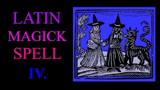 Latin Magick Spell IV. To Receive Something Desired & Invocation for You