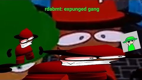 RDABMT: expunged gang!!!!