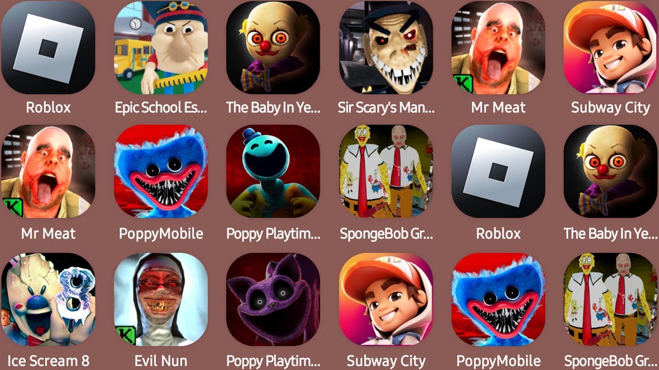 Roblox,Epic School Escape,The Baby In Yellow,Sir Scary's Mansion,Mr Meat,PoppyMobile,Subway City...