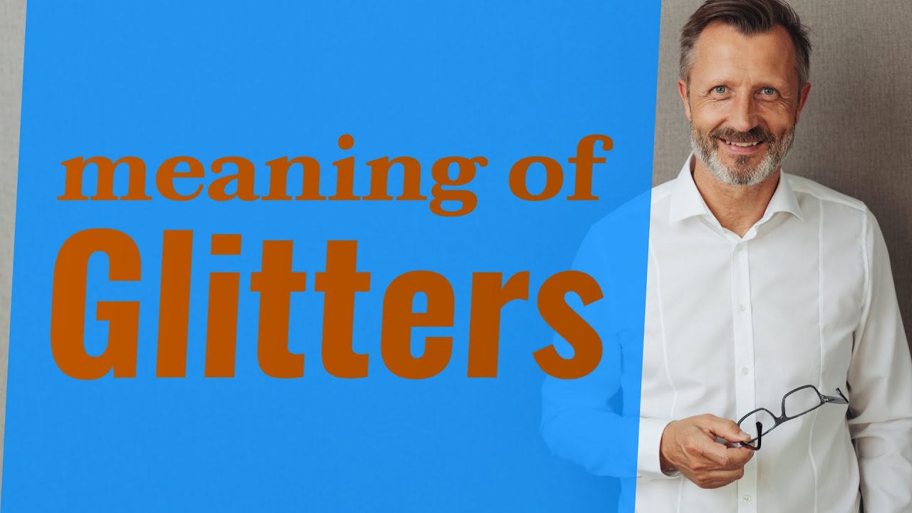 Glitters Meaning of glitters 📖 YouTube