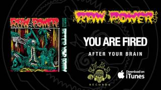 Raw Power - You Are Fired