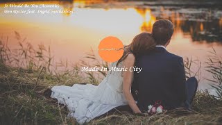 Ben Rector feat. Ingrid Michaelson - It Would Be You