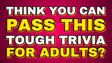 Prove Your Memory Is Still Fine! - Try This TOUGH TRIVIA!