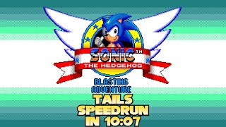 Sonic Blasting Adventure (V7.2.0) ✪ Tails - Any% Speedrun In 10:07