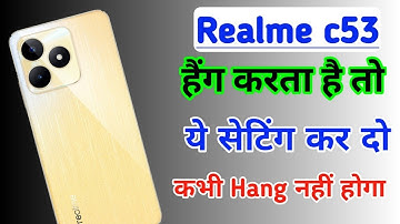 Realme c53 Hang Problem Solution | How to fix Realme c53 hanging problem
