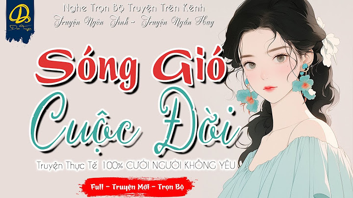 Cuộc đời bao nhiêu sóng gió muôn trùng bão tố