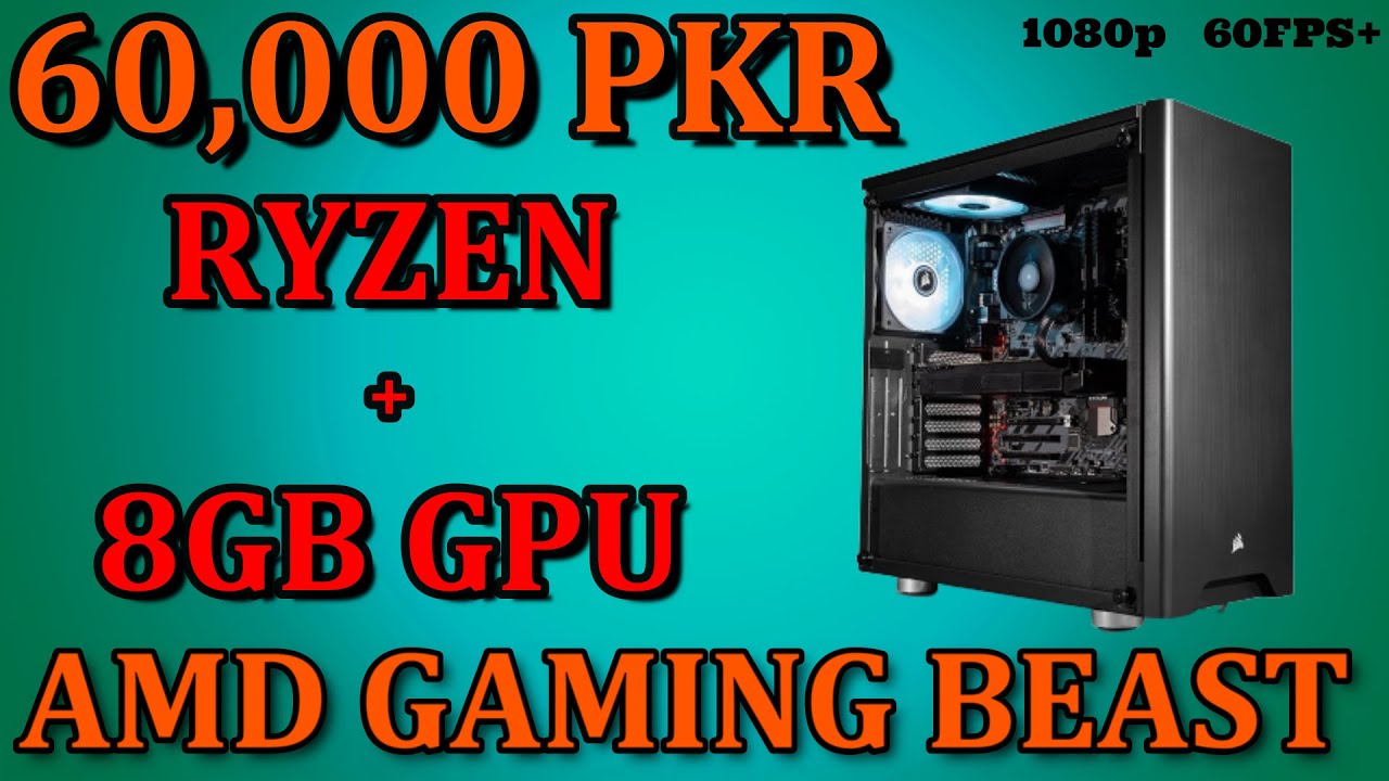 Rs Ryzen Gaming Pc Build Rs 60k Ryzen Pc Build Pakistan Youtube Rs Ryzen Gaming Pc Build Rs 60k Ryzen Pc Build Pakistan Youtube