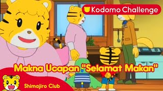 Shimajiro | Pendidikan Anak | Makna Ucapan 'Selamat Makan' Jawab Ep.52.3 - Kodomo Challenge