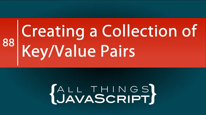 JavaScript ES6 Features: Creating Key/Value Pairs with Maps