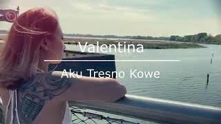 Aku Tresno kowe Cover By Valentina