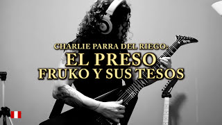 Charlie Parra del Riego - El Preso (Salsa goes Metal) chords