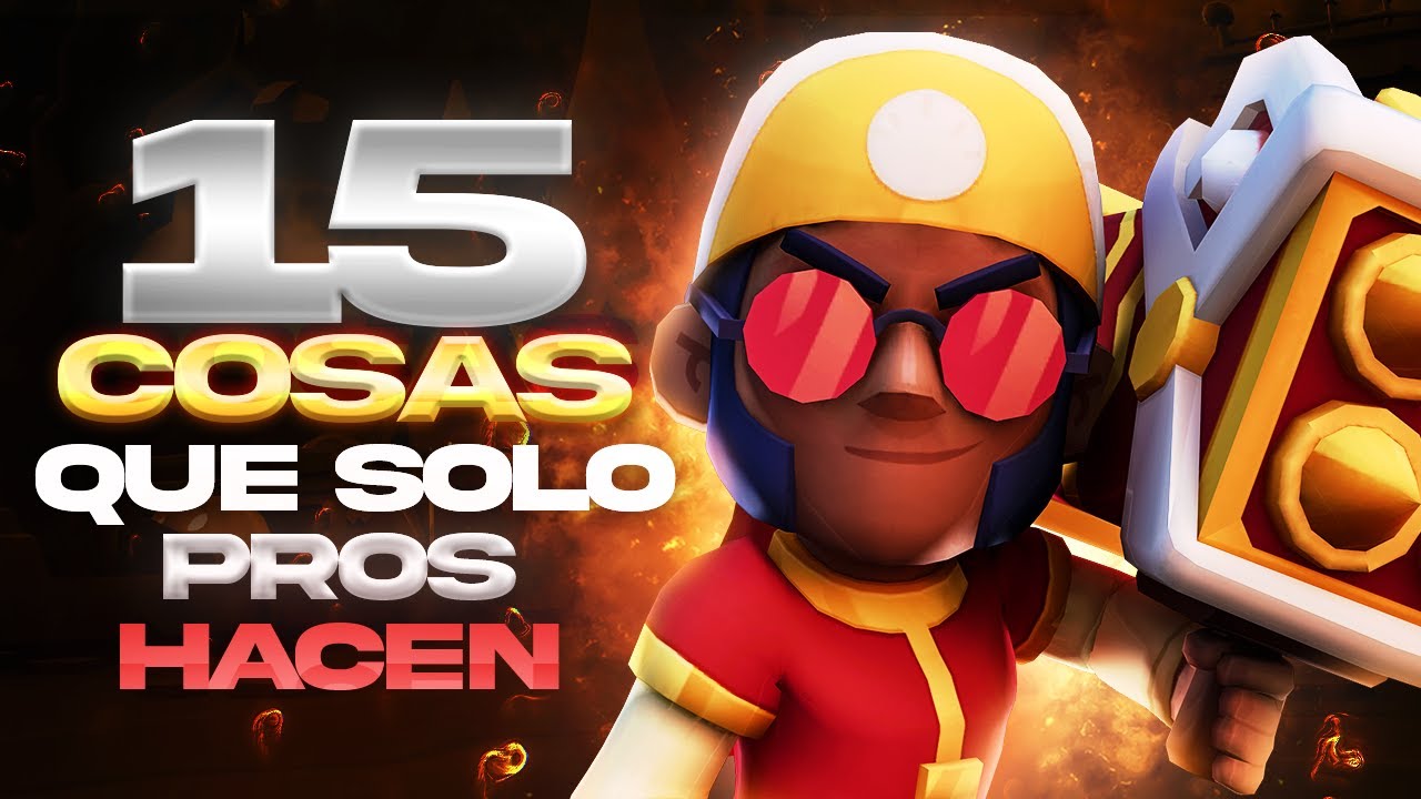 Quieres Ser Un Pro 15 Cosas Que Solo Los Pros Hacen En Brawl Stars Youtube - soy un pro en brawl stars