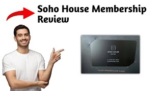 Soho House Membership Review 2025 | Pros and Cons – Honest & Unbiased