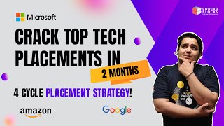 4 Cycle Placement Strategy for Students | Crack Top Tech Placements in 2 months | Coding Blocks