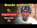 Bande annonce magoum deuk pisode 71