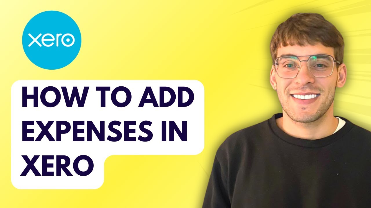 How to Add Expenses in Xero [2026 Full Guide] - YouTube