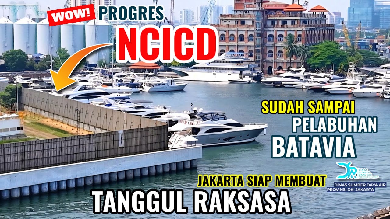 WOW NCICD SUDAH SAMPAI DI PELABUHAN MARINA BATAVIA. JAKARTA FULL GAS MEMBUAT TANGGUL RAKSASA