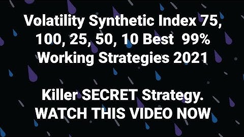 How to Trade Volatility Synthetic Index 75 / 100 / 25 / 50 / 10 99% accurate