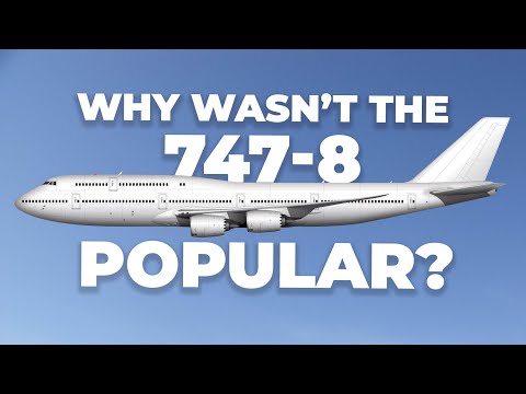 Why The Boeing 747-8 Isn’t Popular