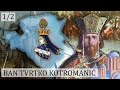 Ban Tvrtko I Kotromanić 1354-1377 (Dokumentarac) [Istorija]