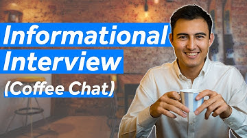 Informational Interviews (Coffee Chats) | EVERYTHING you need to know!