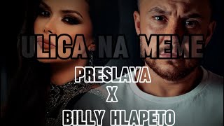 PRESLAVA X BILLY HLAPETO - ULICA NA MENE .MIX 2024