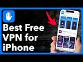 The Best Free VPN For iPhone 2026