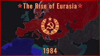 1984 | The Rise of Eurasia