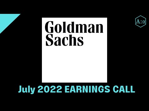 Goldman Sachs -- Q2 2022 Earnings Call