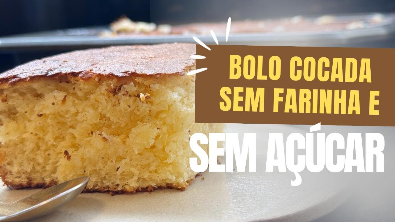 Bolo cocada SEM FARINHA, SEM GLÚTEN E SEM AÇÚCAR!