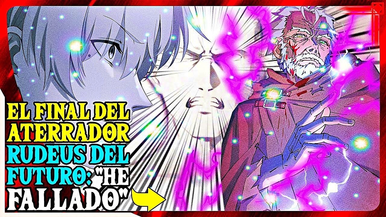 Las PALABRAS FINALES De RUDEUS: Un FUTURO MUERE y OTRO NACE ...