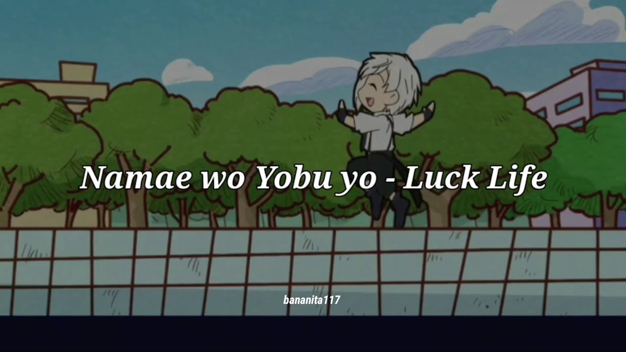 Bungou Stray Dogs Wan! Ending 「 Namae wo Yobu yo - Luck Life 」- sub español