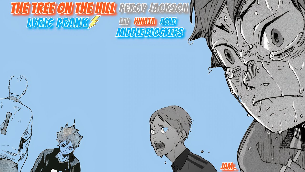 the tree on the hill | percy jackson | lev hinata aone ft middle blockers | haikyuu lyric prank (14)