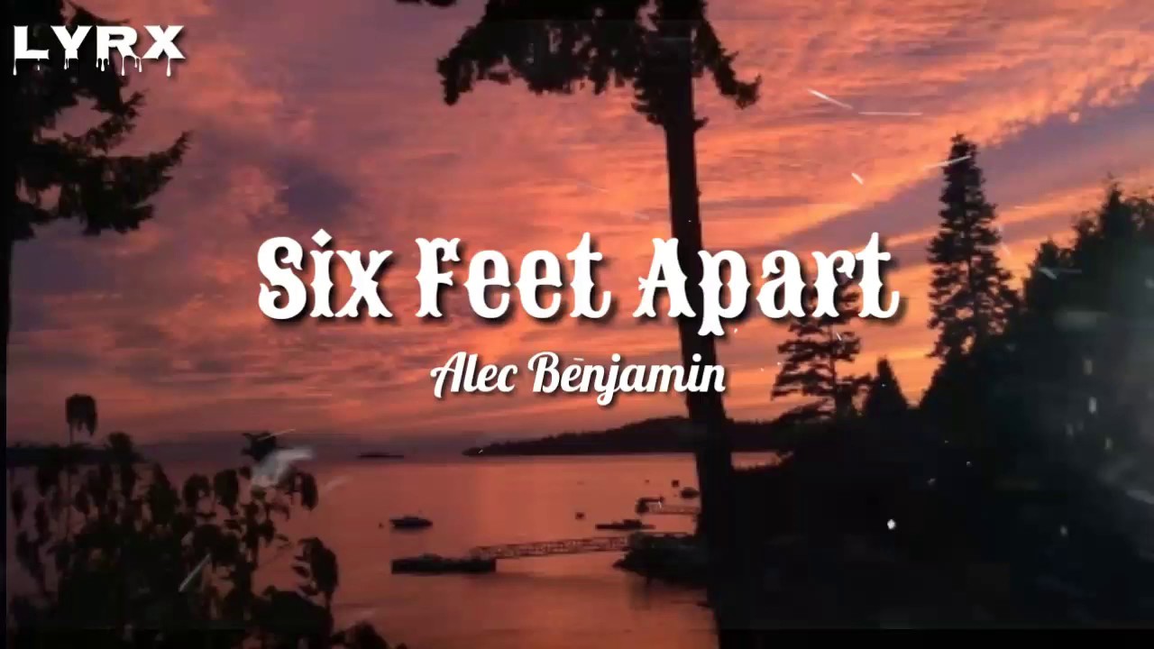 Six Feet Apart Alec Benjamin (Lyrics) // Hamin Park YouTube