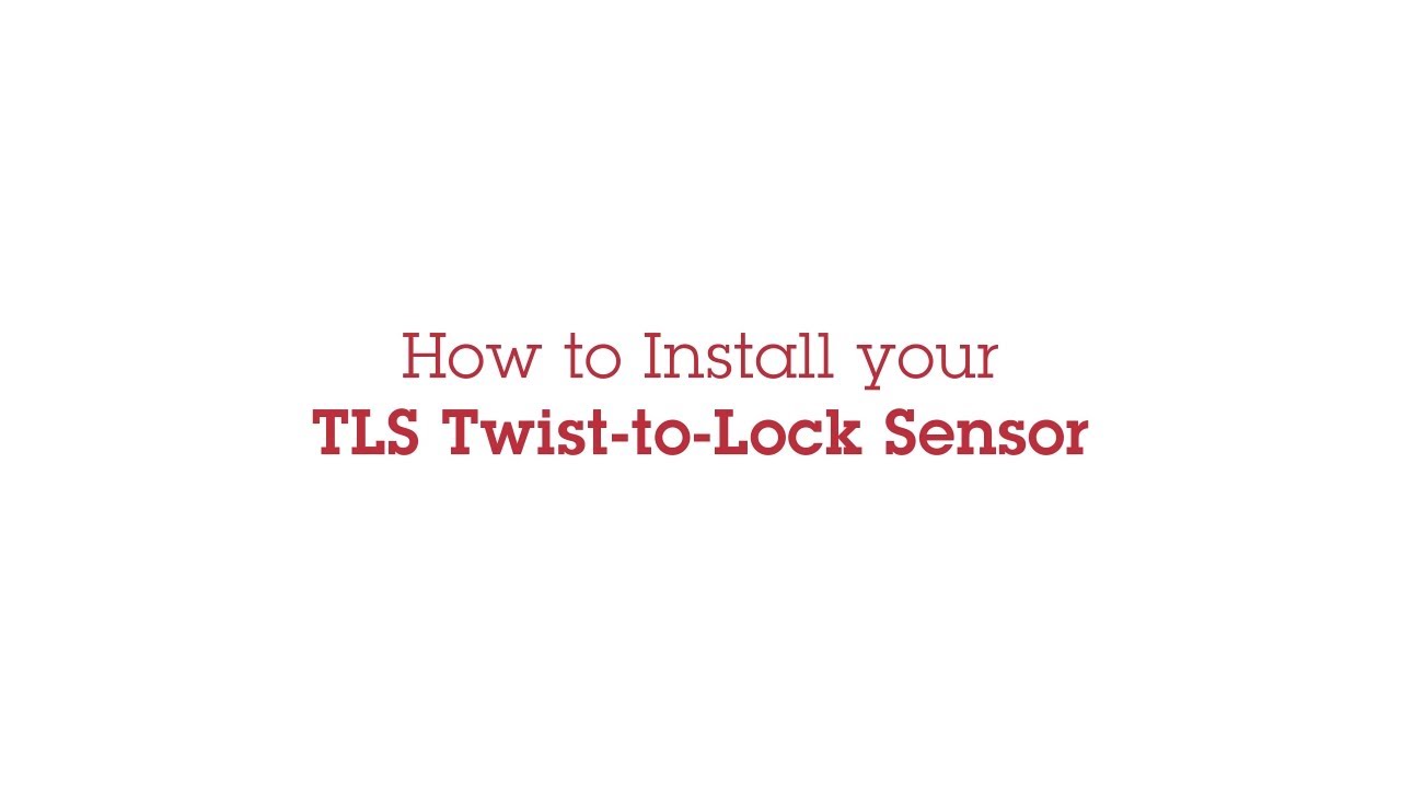 How to install your TLS Twist-to-Lock Sensor - YouTube