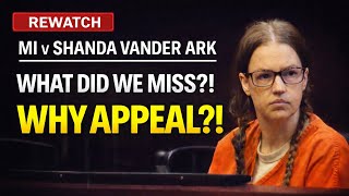 Shanda Vander Ark: Why Is She Appealing? 🤔 Trial Rewatch From the Beginning Information