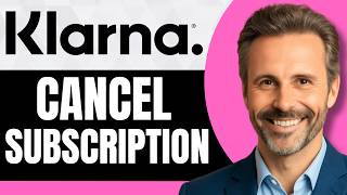 How To Cancel Klarna Subscription [Full 2026 Guide]