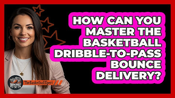 How Can You Master The Basketball Dribble-to-pass Bounce Delivery? - The Basketball Xpert