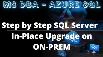 In Place Upgrade on On-Premises | MS DBA | Azure SQL