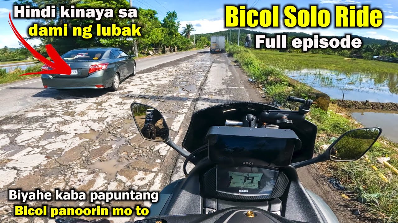 SAAN NGA BA ANG MARAMING LUBAK NA DAAN PAPUNTANG BICOL? BICOL RIDE , MANILA TO BICOL ROAD UPDATE