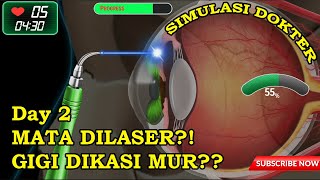 OPERASI MATA &amp; GIGI PERTAMA GUE! Katarak, Glaukoma, sampai Pasang Behel - Day 2 Dokter Simulator