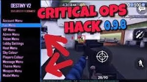 CRITICAL OPS | 0.9.8 f400 HACK Mod MENU, WALL HACK, AIMBOT (UPDATE) 2018 With Download link
