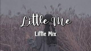『 Little Me 』•  Little Mix || Sub. Español | Lyrics