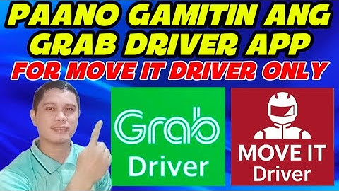 PAANO GAMITIN ANG GRAB DRIVER APP FOR MOVE IT DRIVER ONLY