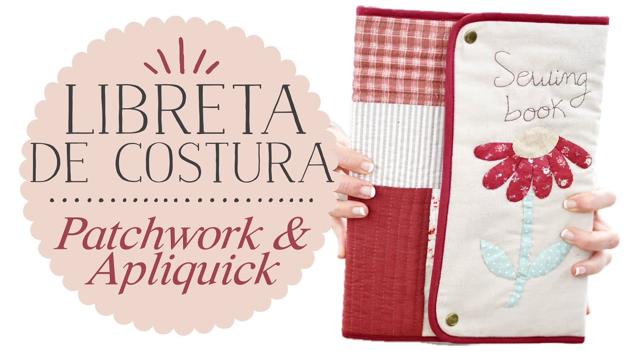 Libreta / Carpeta para Costura de Patchwork y Apliquick - Apto para Principiantes